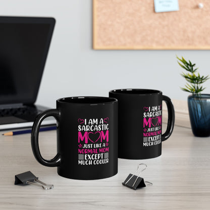 Sarcastic Mom Coffee Mug - 11oz or 15oz - Perfect Gift for Moms