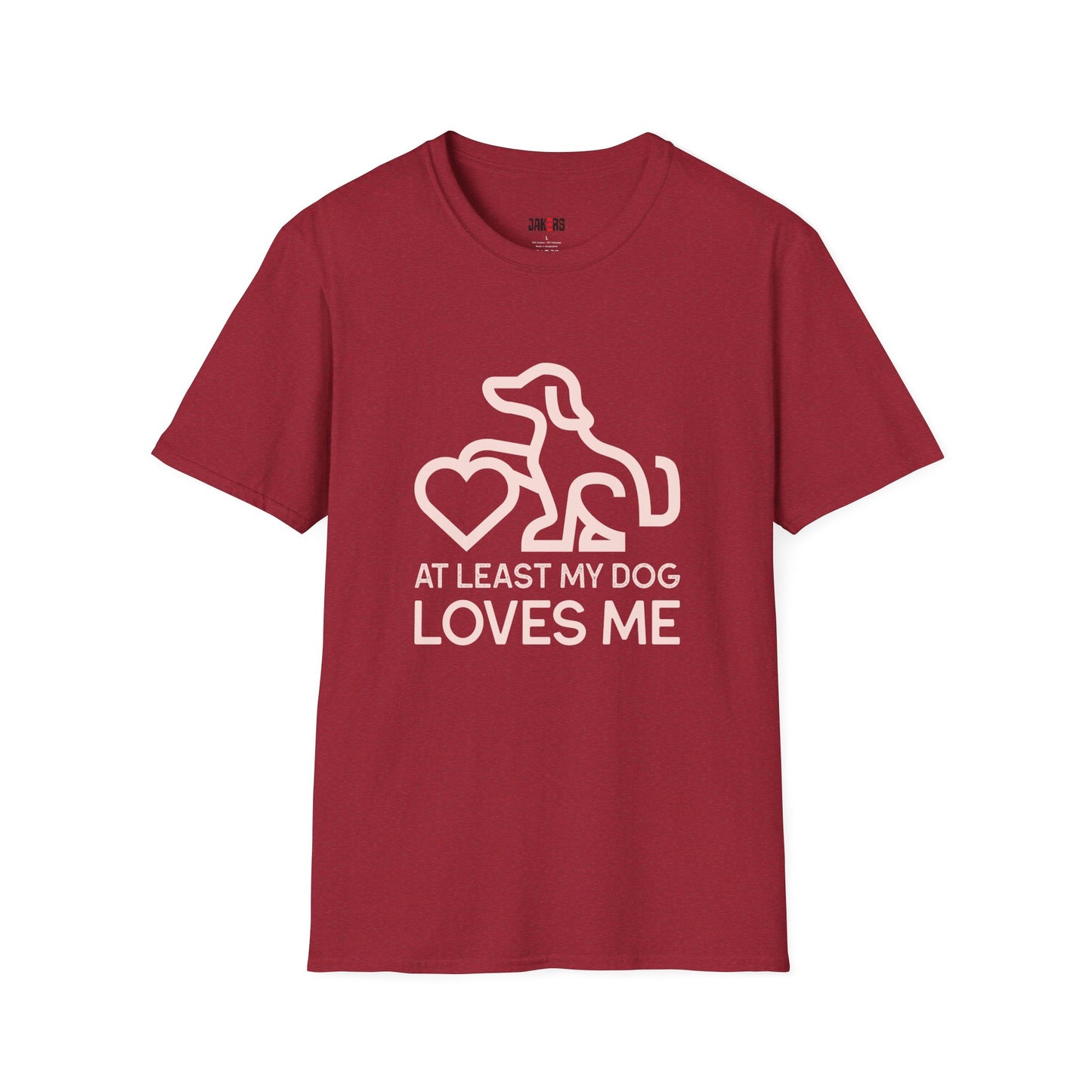 Dog Lover Unisex T-Shirt - At Least My Dog Loves Me