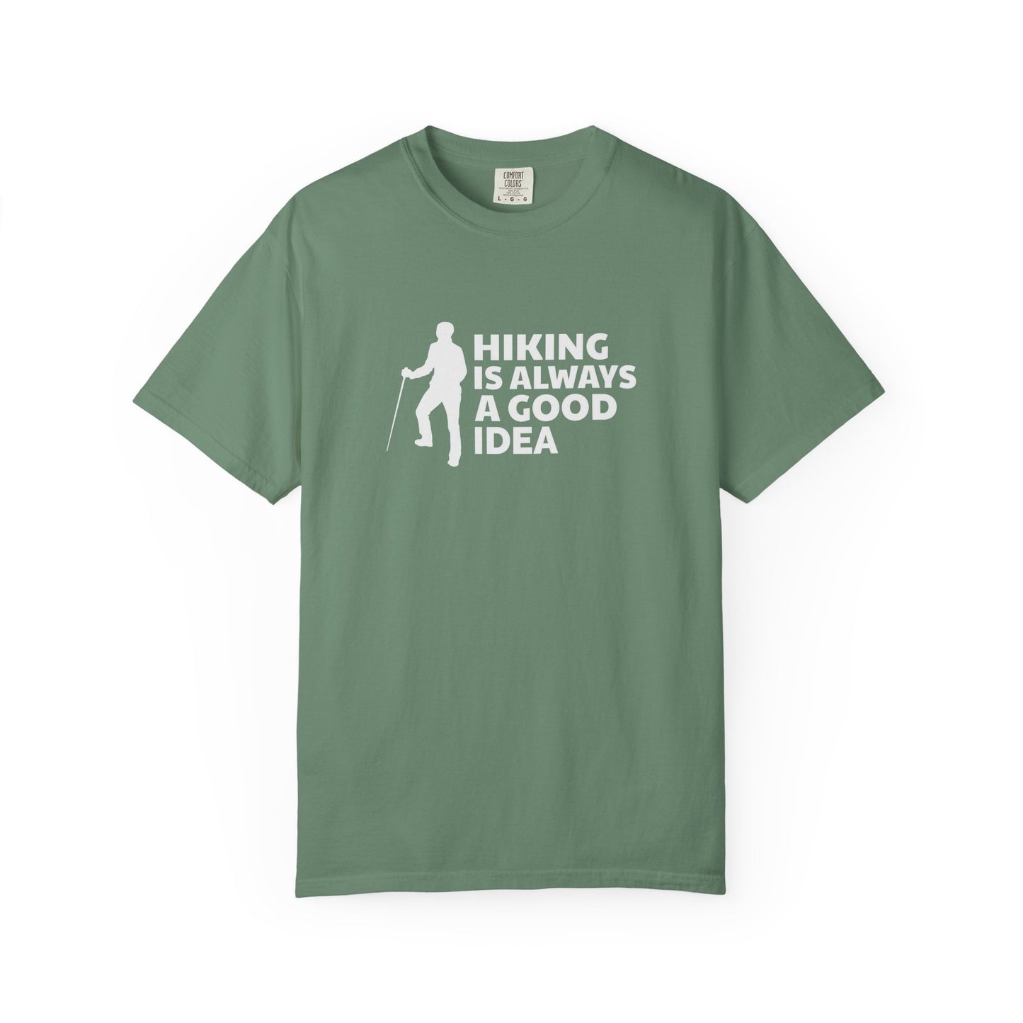 Hiking Is Always A Good Idea Unisex T-shirt