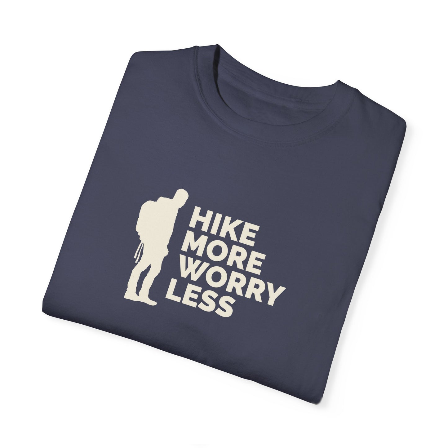 Hike More Worry Less Unisex Garment-Dyed T-shirt