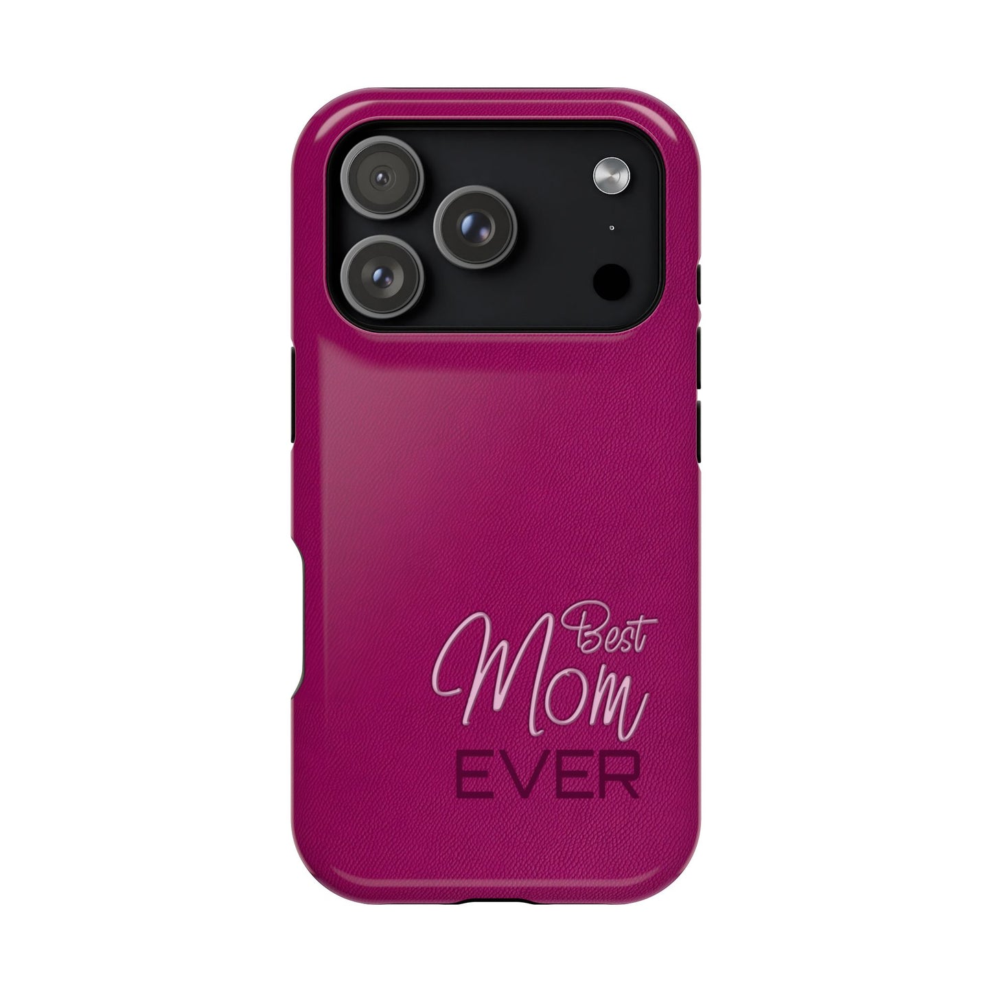 Best Mom Ever Impact-Resistant Case