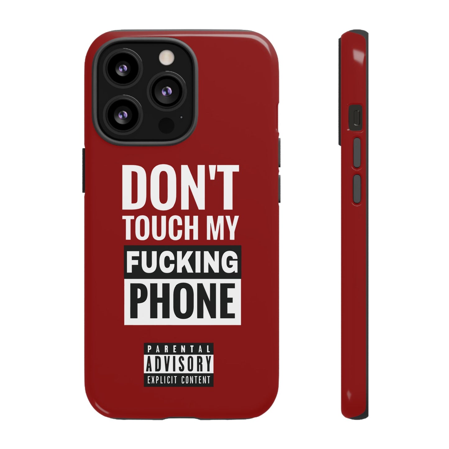 Funny Phone Case, Don’t Touch My Phone