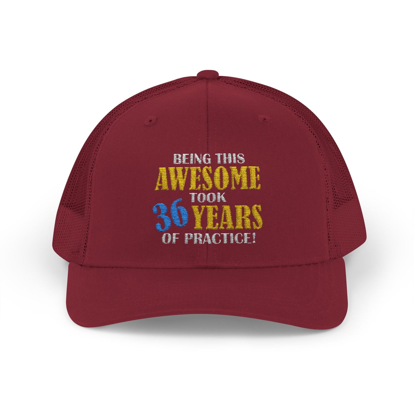 Custom Embroidered Trucker Cap – "Being This Awesome Took... Years of Practice"