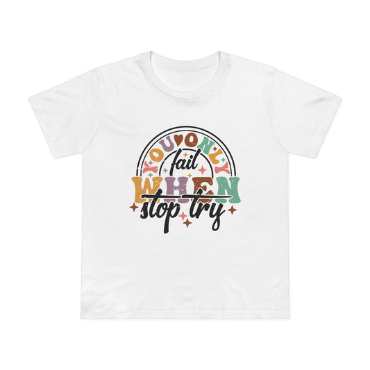 Women’s Maple Motivational Tee - 'You Only Fail When You Stop Trying'