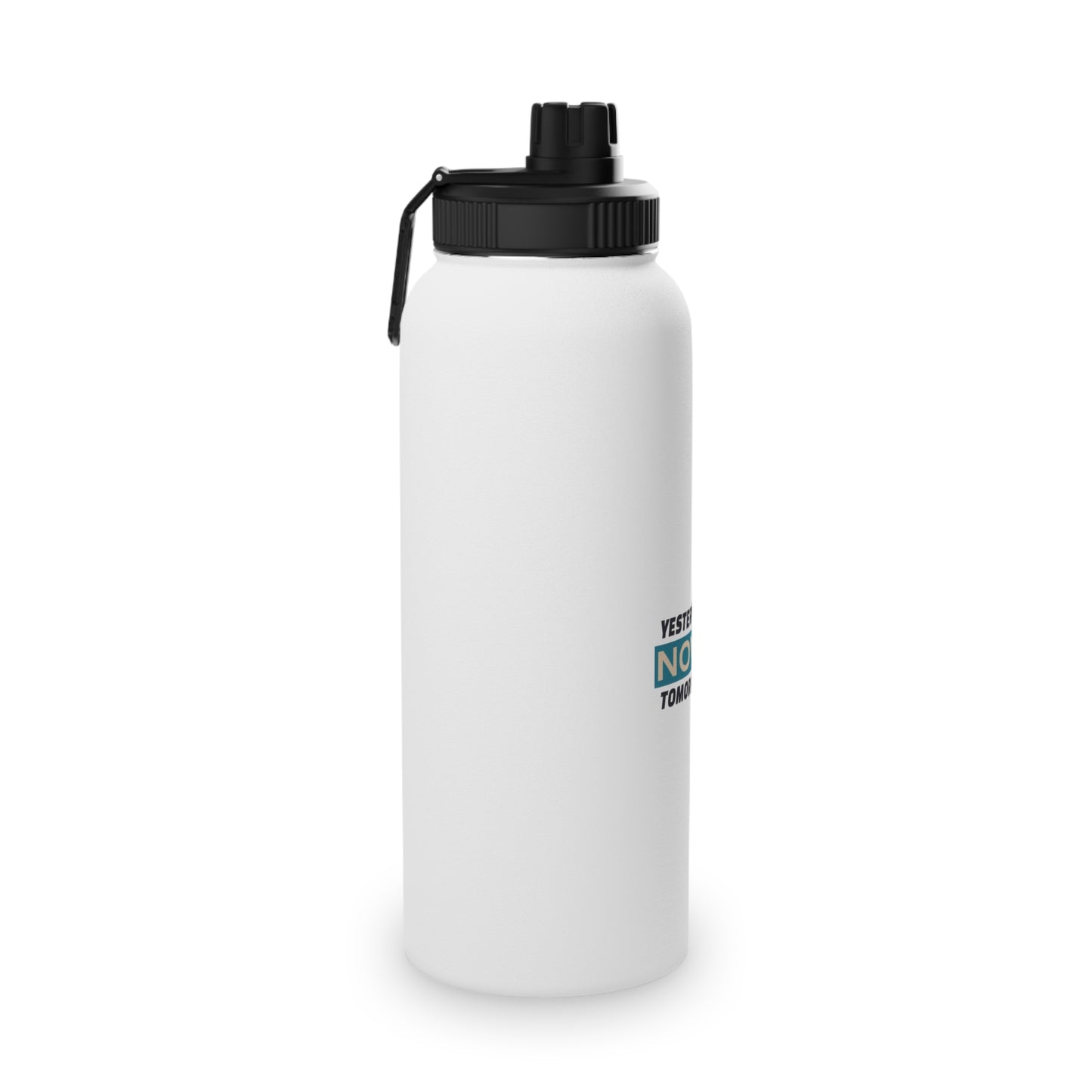 Yesterday Now Tomorrow Stainless Steel Water Bottle, Sports Lid