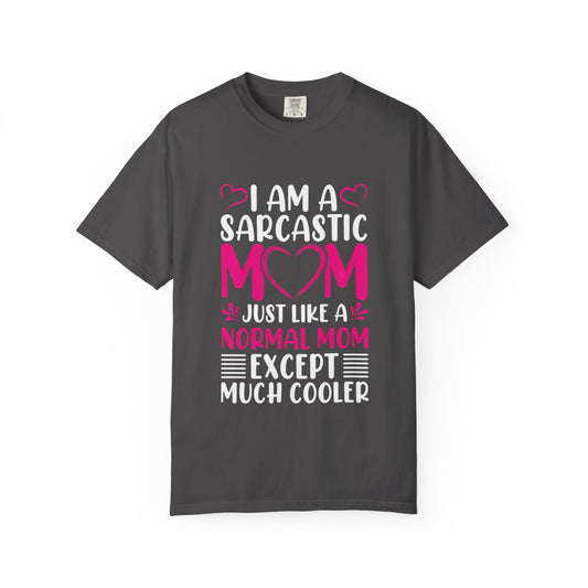 Sarcastic Mom T-shirt - Cool & Fun Gift for Mothers