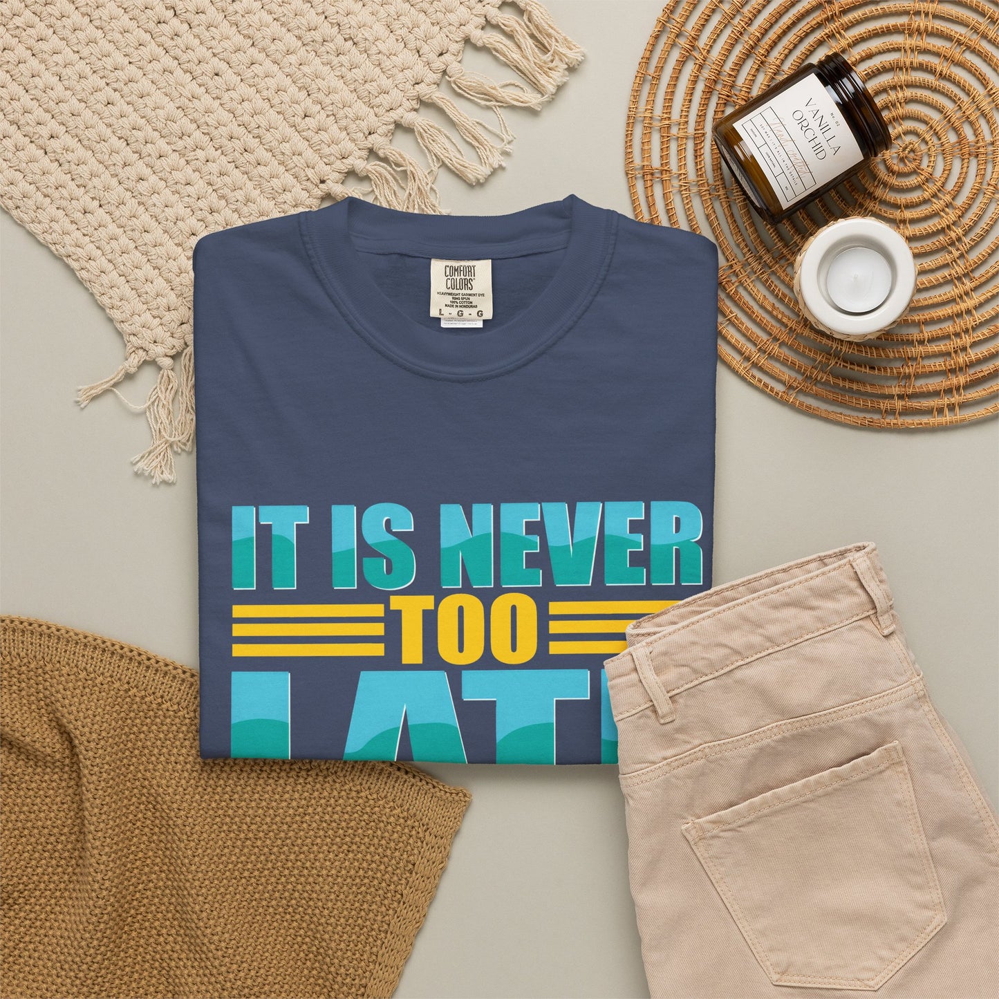 Inspirational Unisex Garment-Dyed T-Shirt - 'It Is Never Too Late'