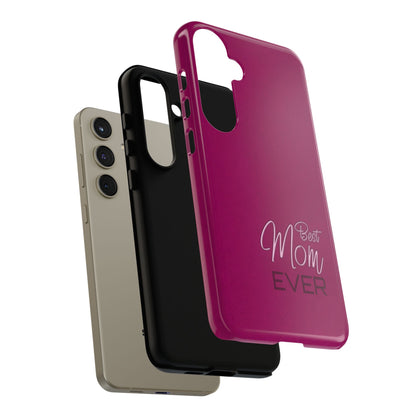 Best Mom Ever Impact-Resistant Case