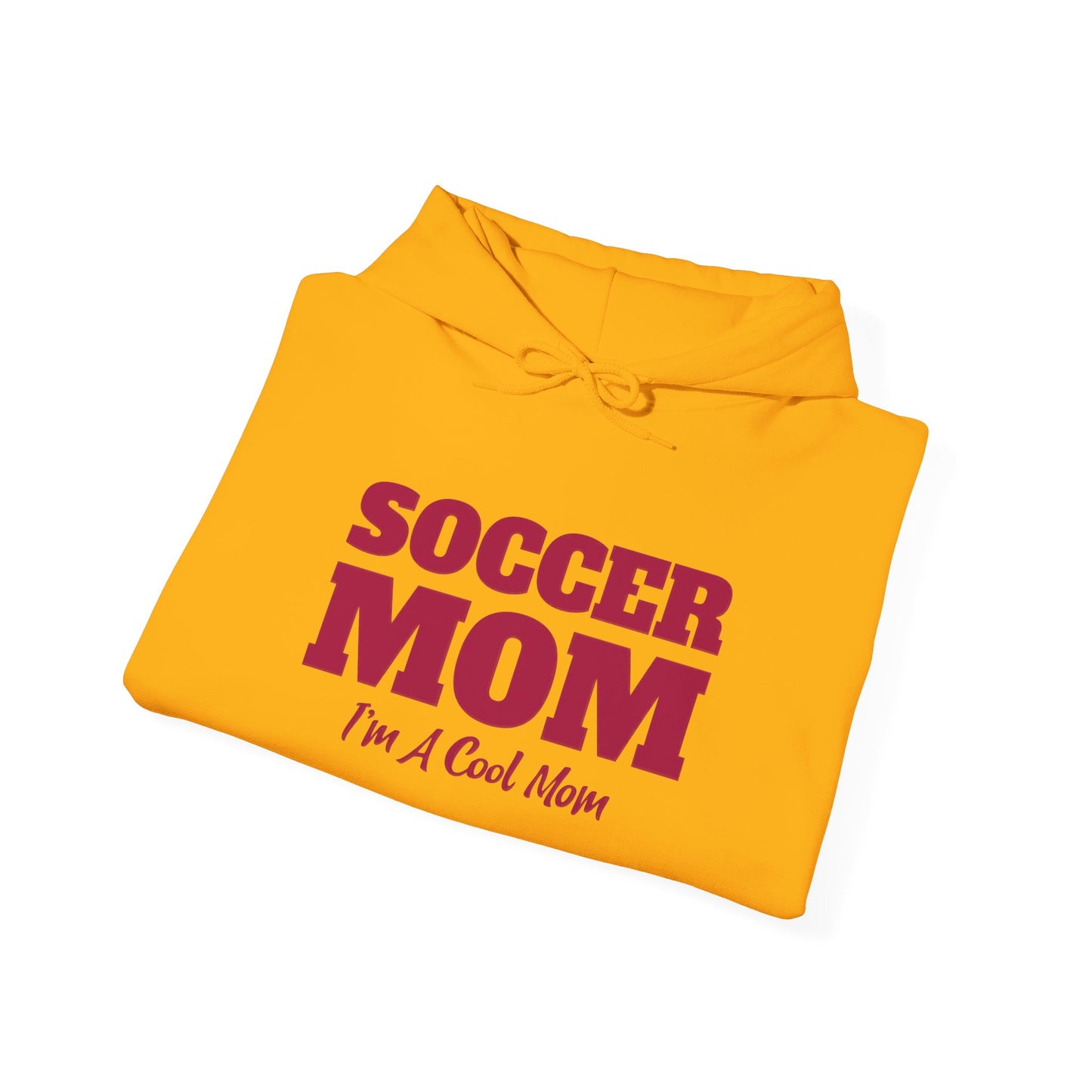 Soccer Mom I'm A Cool Mom Hooded Sweatshirt