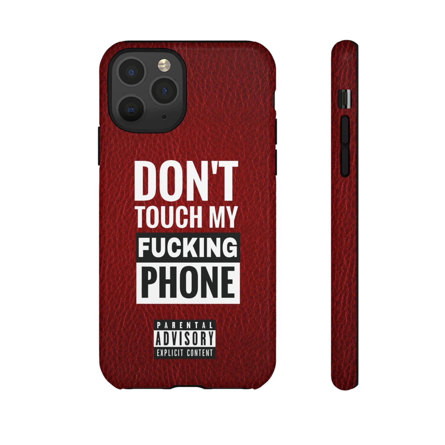 Funny Phone Case, Don’t Touch My Phone