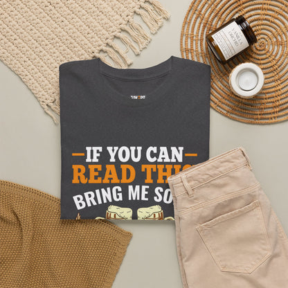 Funny Beer Slogan Tee, If You Can Read This
