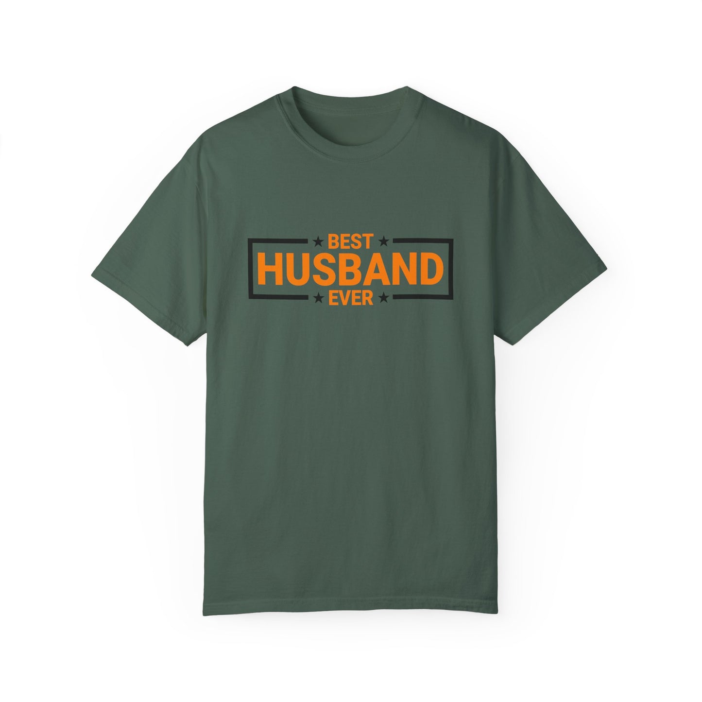 Best Husband Ever Unisex Garment-Dyed T-Shirt
