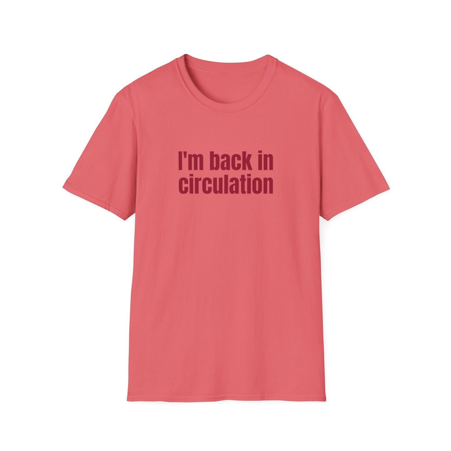 I'm Back In Circulacion Unisex Softstyle T-Shirt