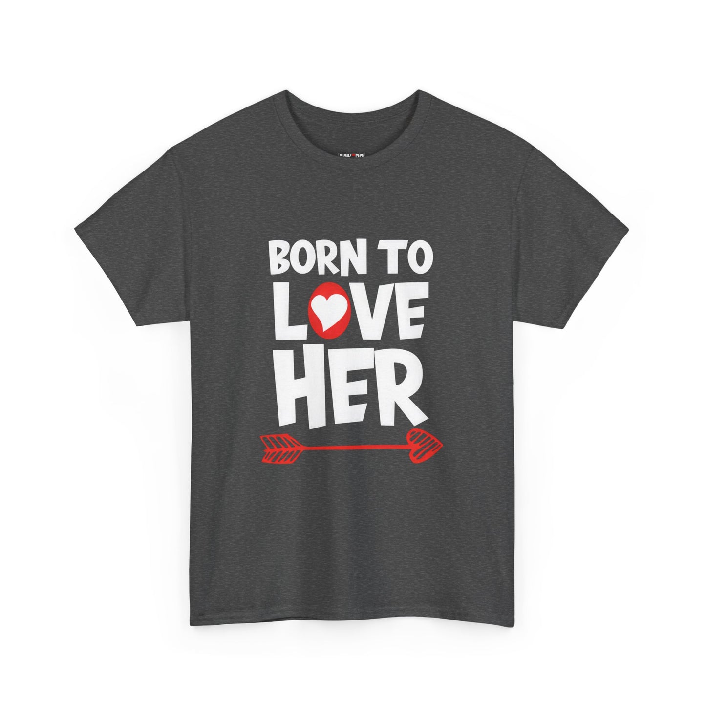 Born To Love Her Tee, Romantic Valentine T-Shirt for Couples  A part