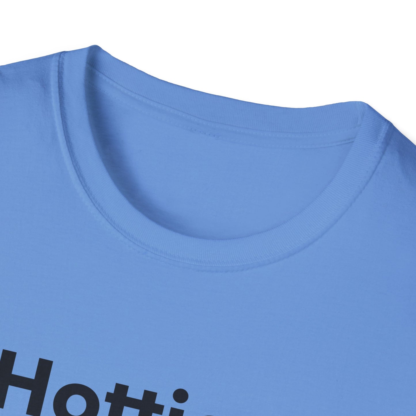 Hottie Unisex Soft style T-Shirt