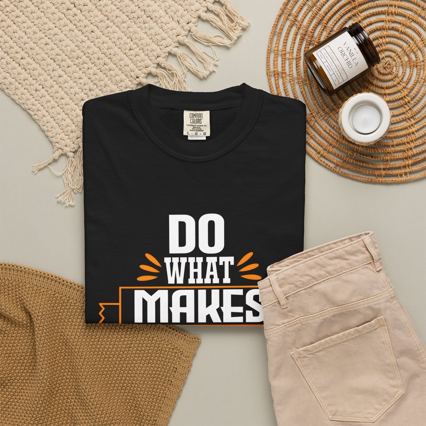Do What Makes You Happy Unisex Garment-Dyed T-Shirt - Inspirational Tee for Everyday Comfort