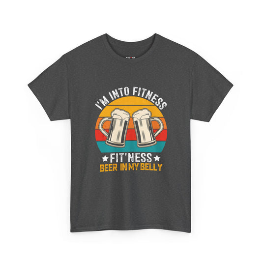 Funny Beer Slogan Tee, I'm Into Fitness