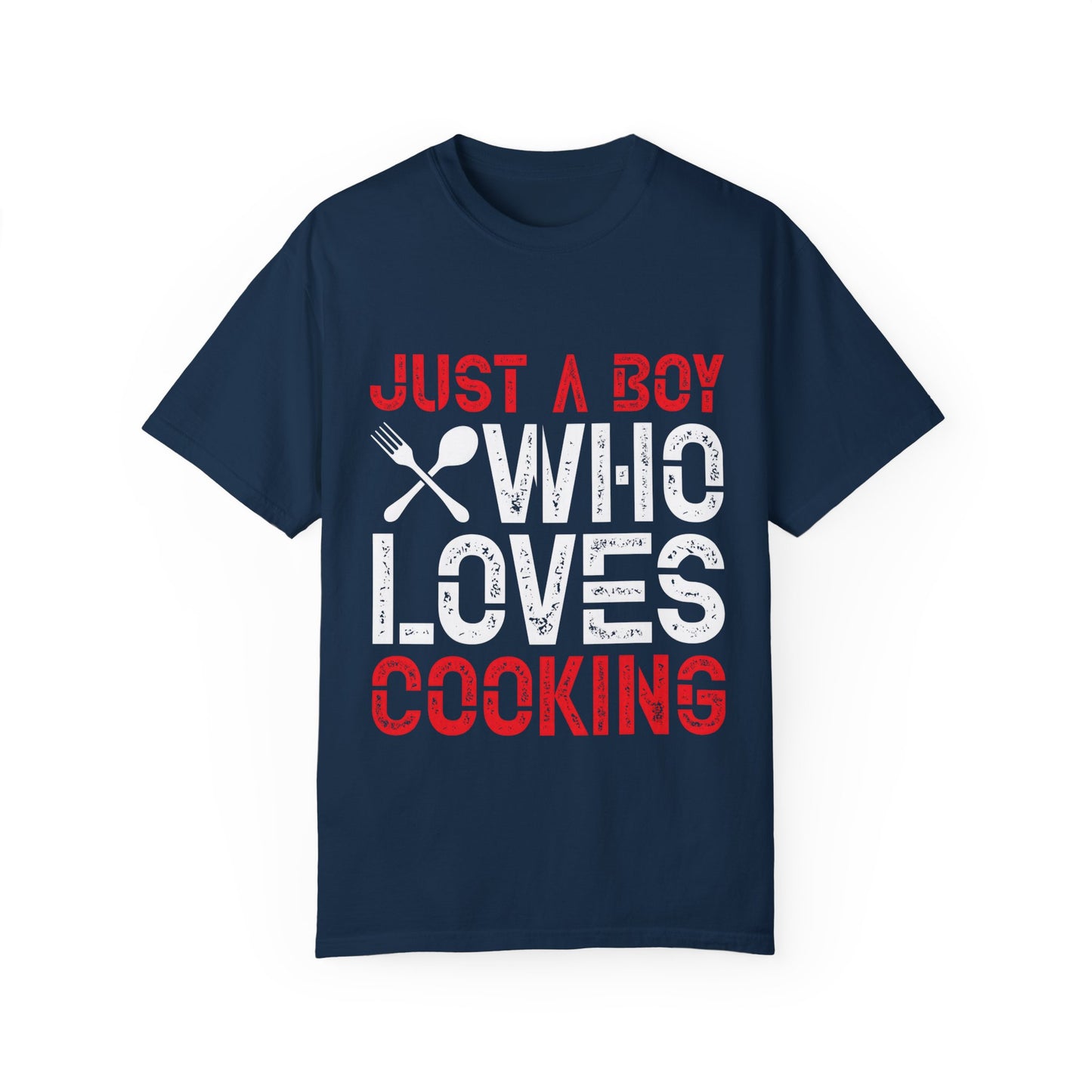 Just a Boy Who Loves Cooking T-Shirt - Unisex Garment-Dyed Tee