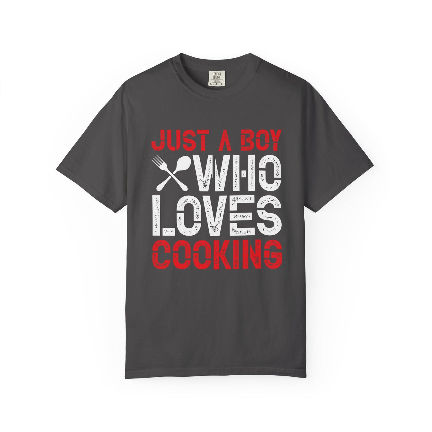 Just a Boy Who Loves Cooking T-Shirt - Unisex Garment-Dyed Tee