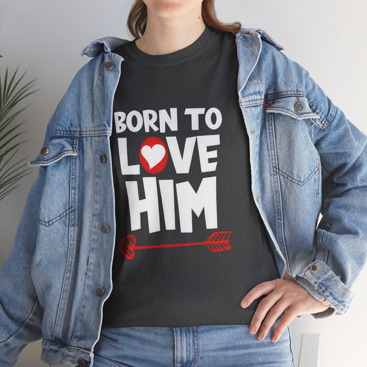 Born To Love Him Tee, Romantic Valentine T-Shirt for Couples, B Part