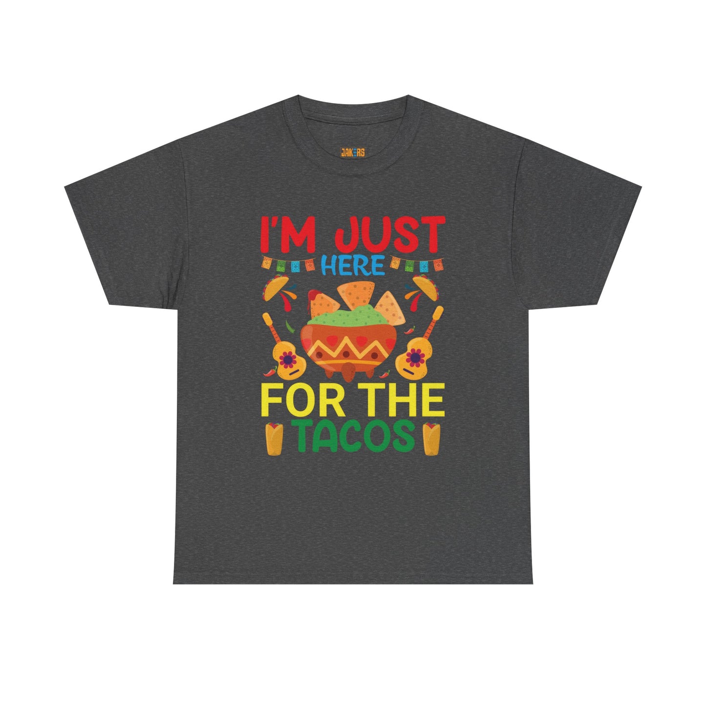 Funny Taco Lovers Unisex Heavy Cotton Tee - "I'm Just Here For The Tacos"