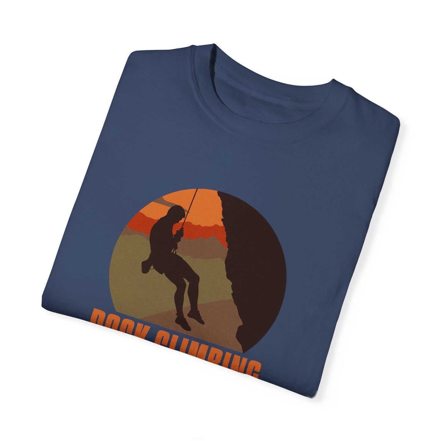 Rock Climbing Dare To Explore Unisex Garment-Dyed T-shirt