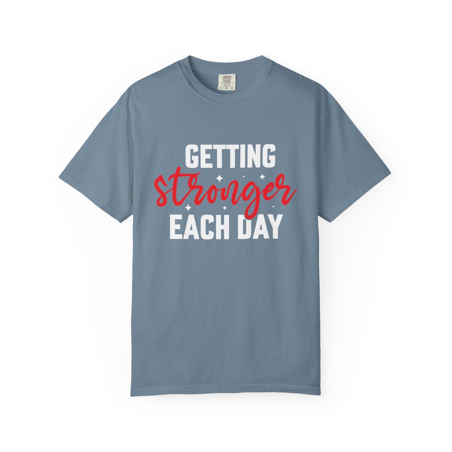 Unisex Motivational T-Shirt - "Getting Stronger Each Day" - Perfect for Fitness Enthusiasts