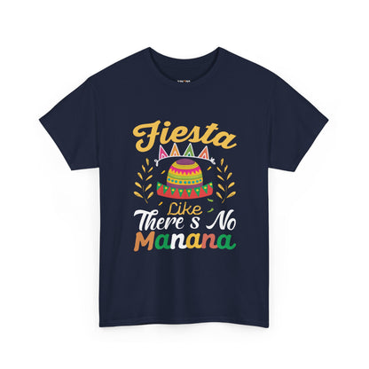 Fiesta Unisex Heavy Cotton Tee - Celebrate Like There's No Mañana