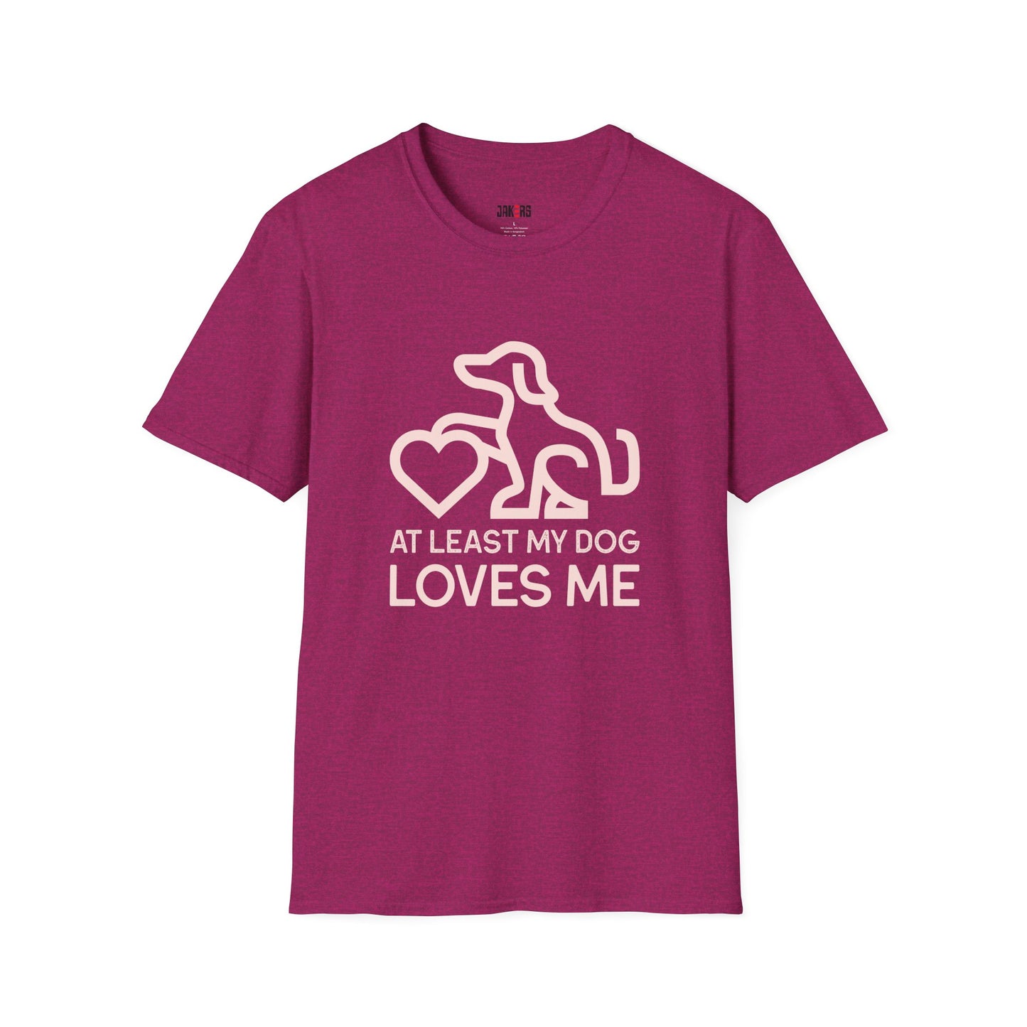 Dog Lover Unisex T-Shirt - At Least My Dog Loves Me