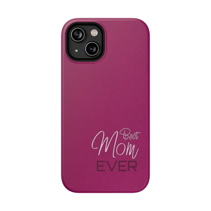 Best Mom Ever Impact-Resistant Case
