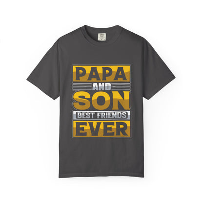 Papa and Son Best Friends Ever Unisex Garment-Dyed T-Shirt