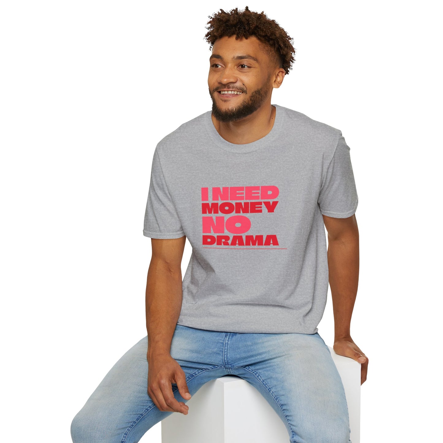 I Need Money No Drama Unisex Softstyle T-Shirt