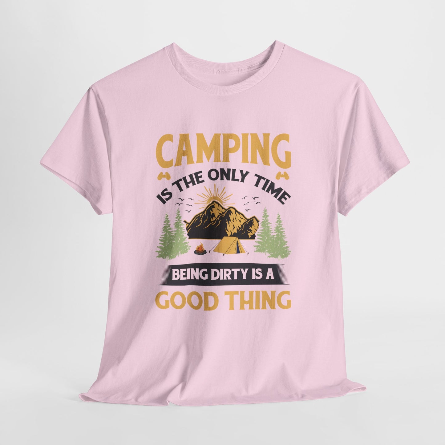Camping Vibes Unisex Heavy Cotton Tee - "Being Dirty is a Good Thing"