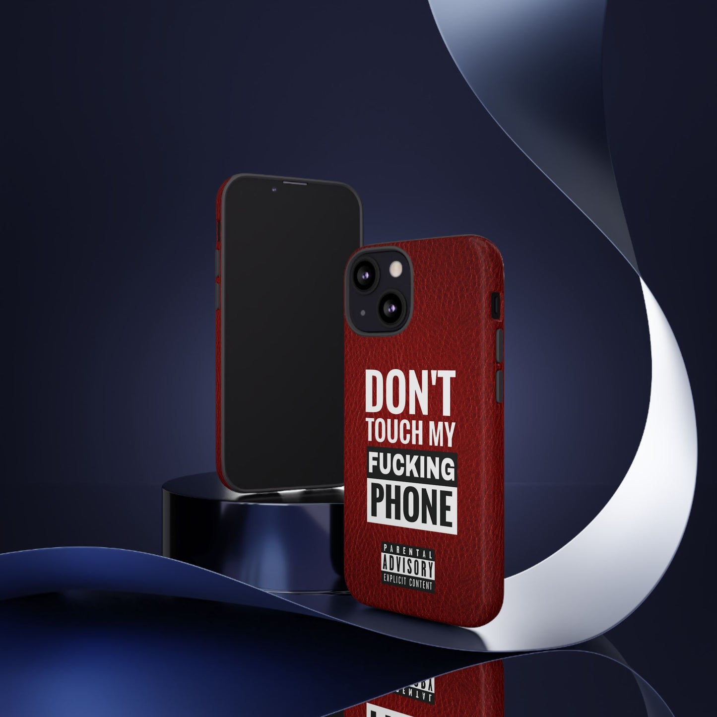 Funny Phone Case, Don’t Touch My Phone