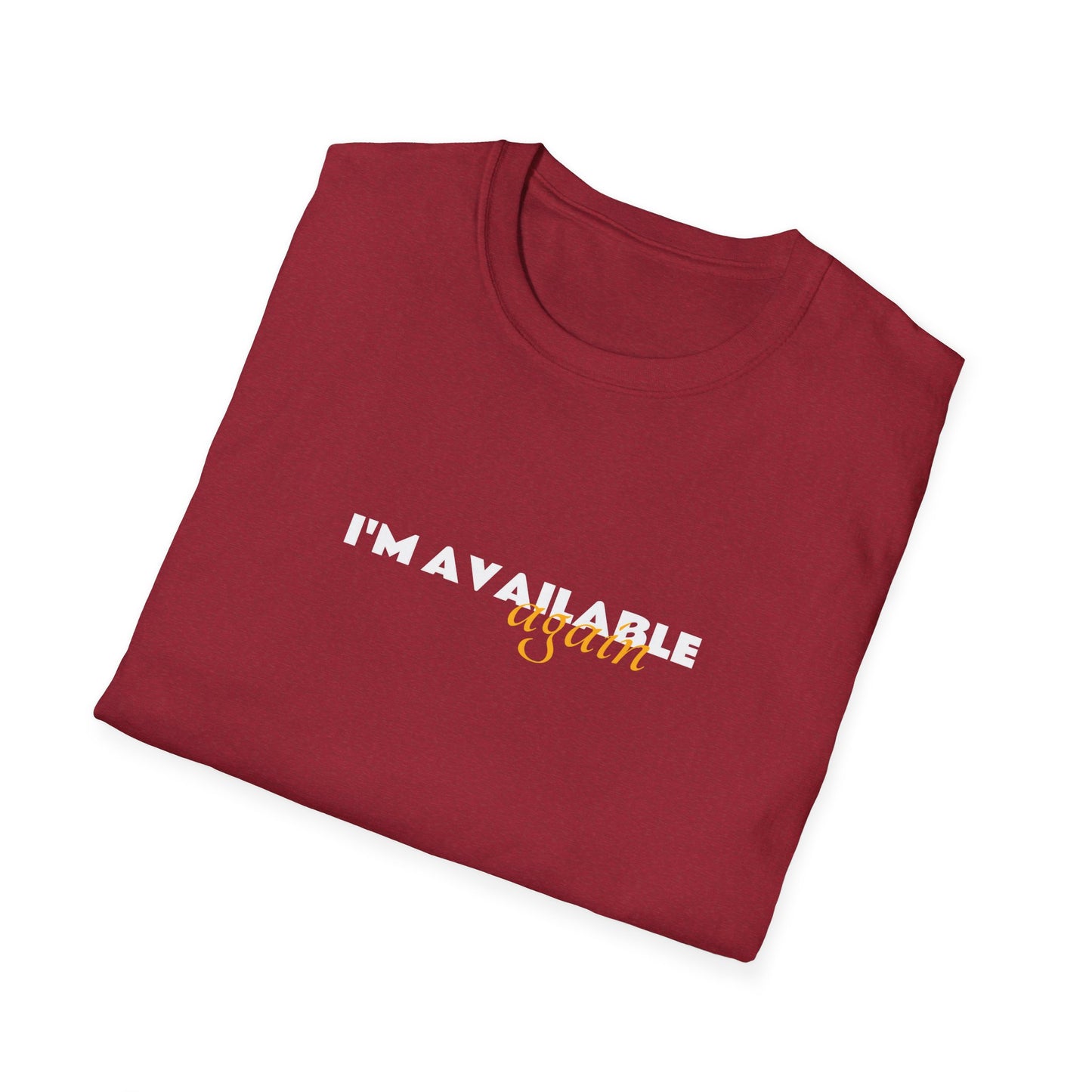 I'm Available Again Unisex Softstyle T-Shirt