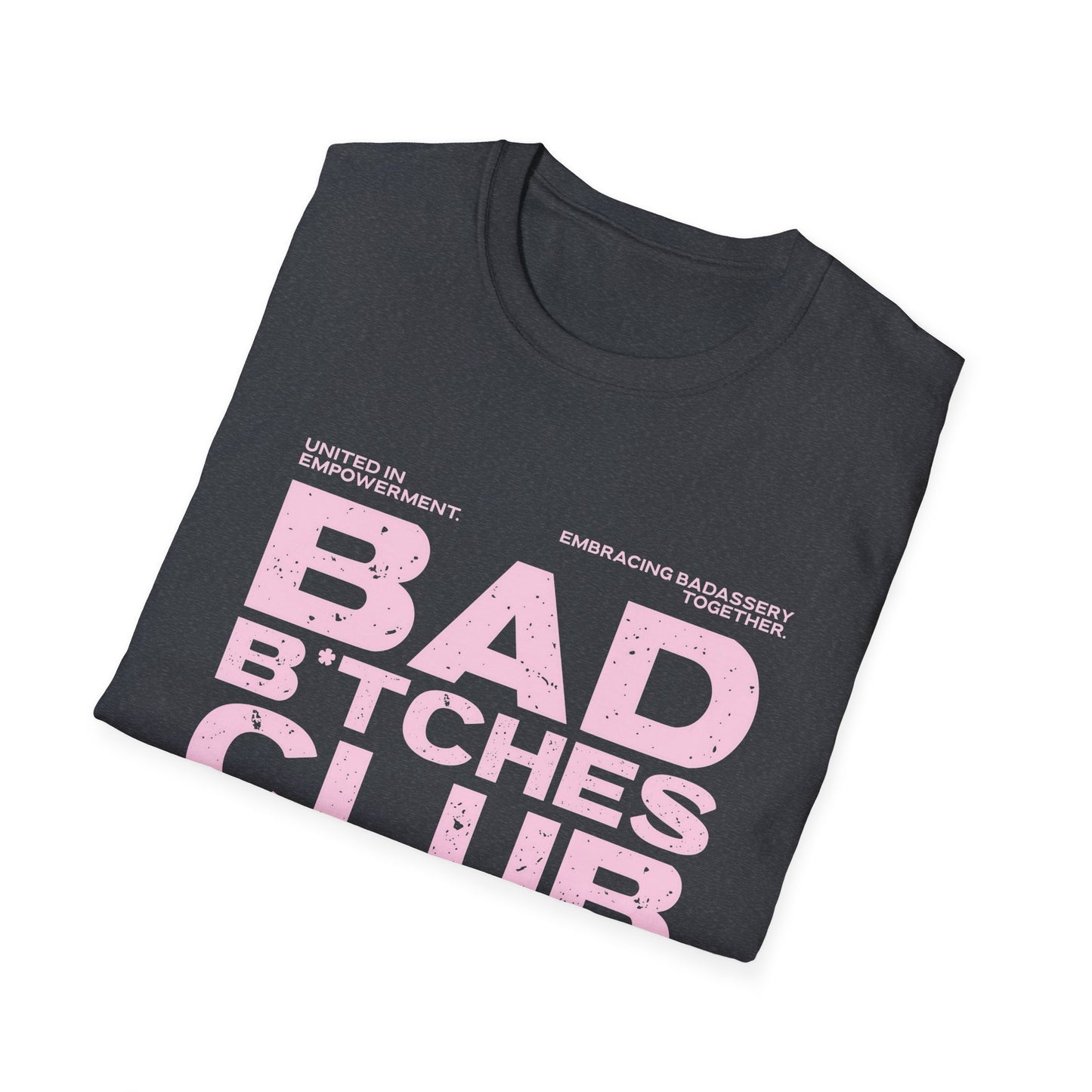 Bad B*tches Club Unisex T-Shirt
