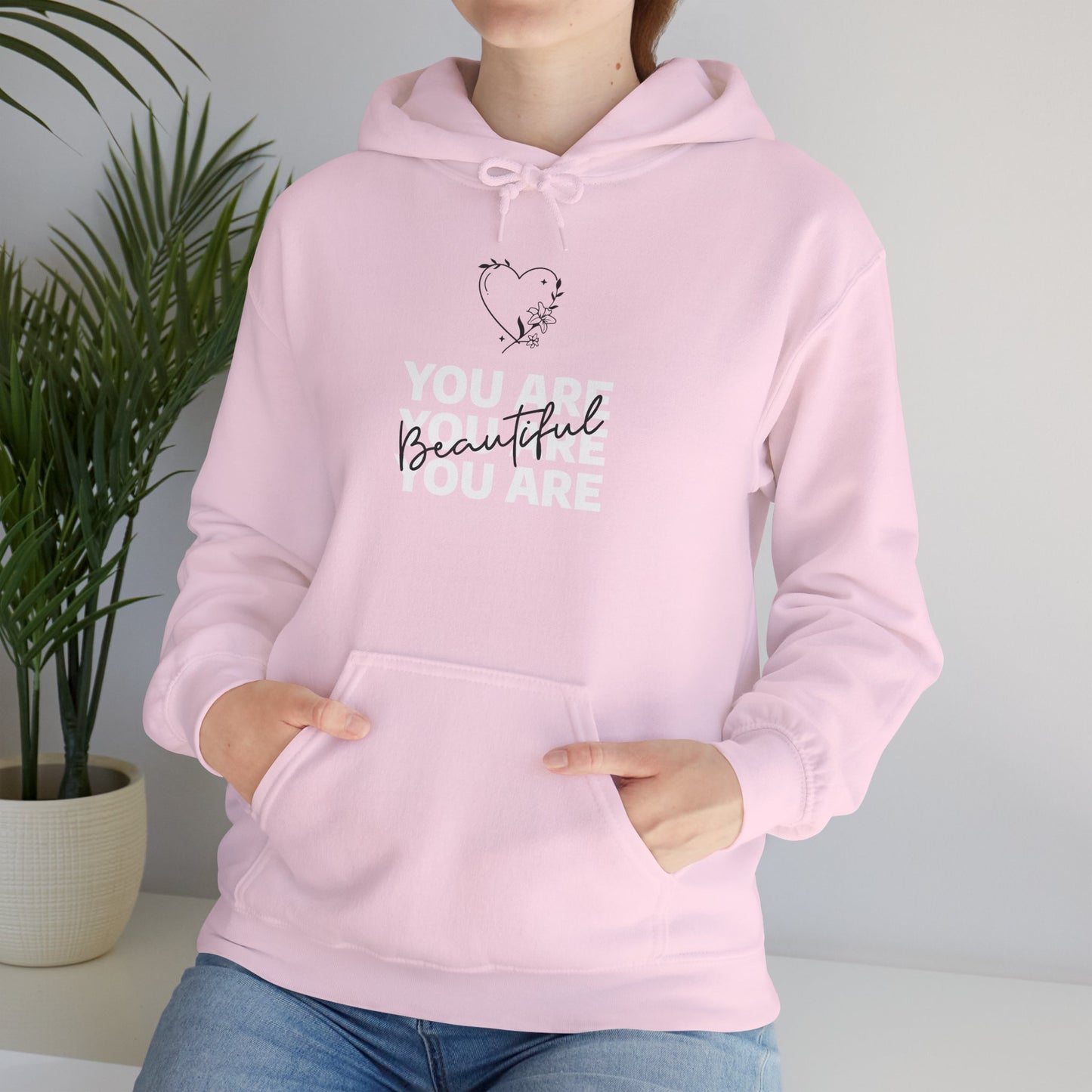 You Are Beautiful Hooded Sweatshirt