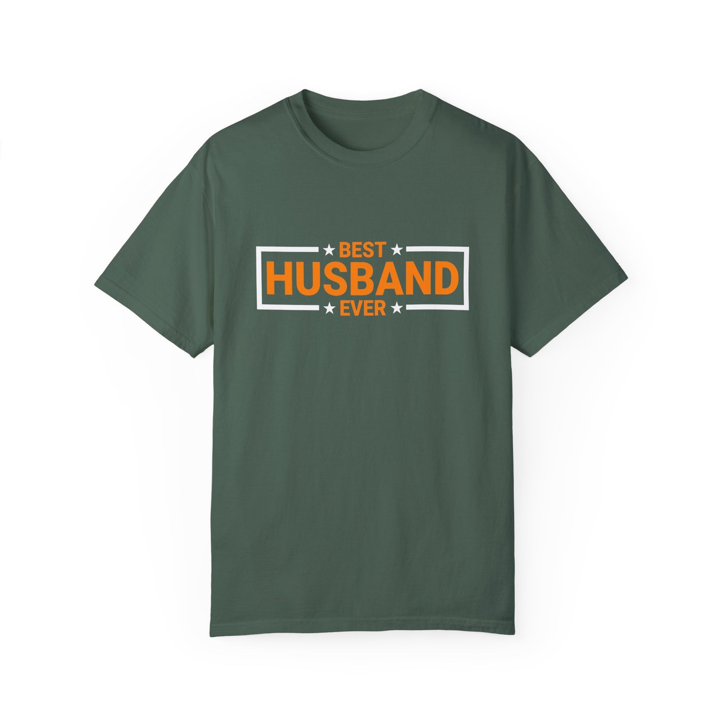 Best Husband Ever Unisex Garment-Dyed T-Shirt