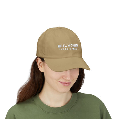 Real Women Aren't Men Classic Dad Cap — Feminist Statement Baseball Hat