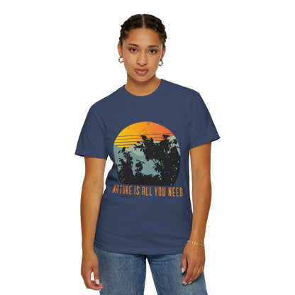 Nature Is All You Need T-shirt