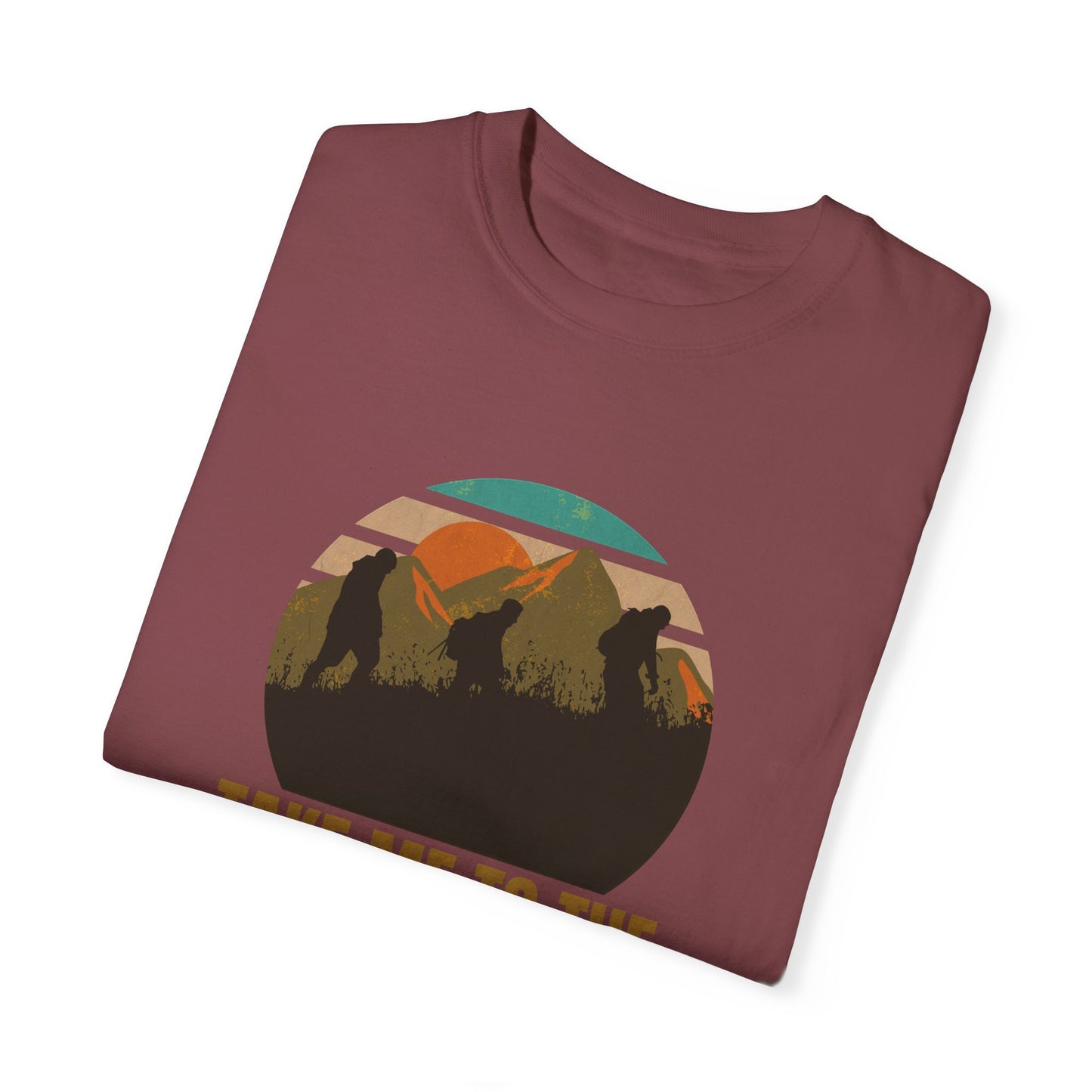 Take Me To The Mountains Unisex Garment-Dyed T-shirt