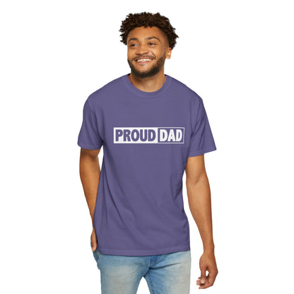 Proud Dad T-Shirt | Comfortable Unisex Garment-Dyed Tee