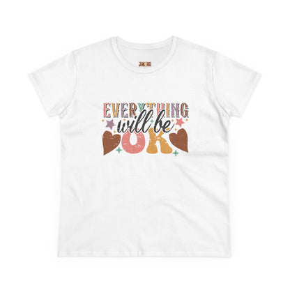 Positive Vibes Women's Midweight Cotton Tee - 'Everything Will Be OK'