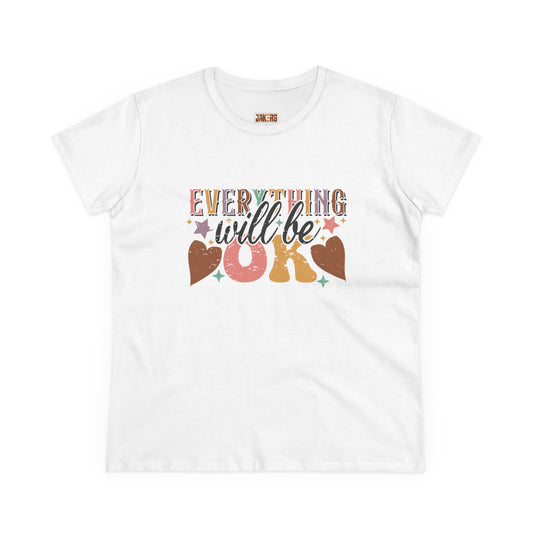 Positive Vibes Women's Midweight Cotton Tee - 'Everything Will Be OK'