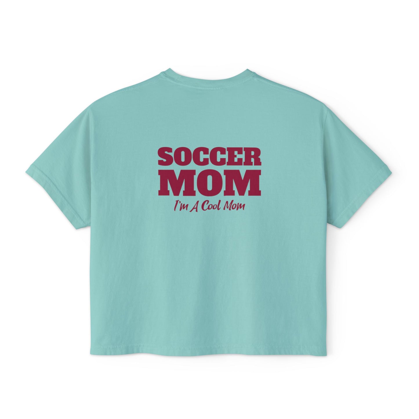 Soccer Mom I'm A Cool Mom Women's Boxy Tee