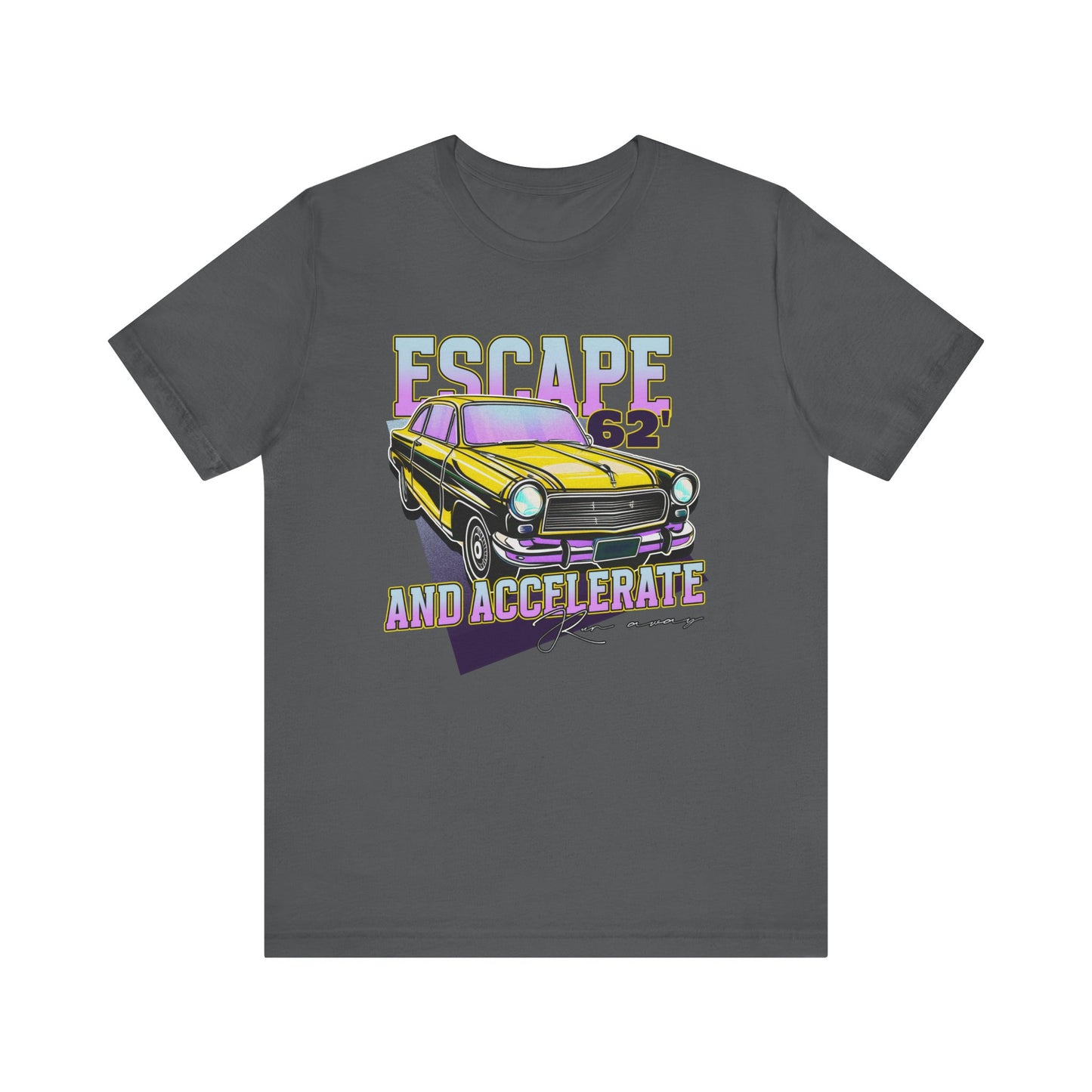 Escape And Accelerate Unisex Jersey Short Sleeve Tee