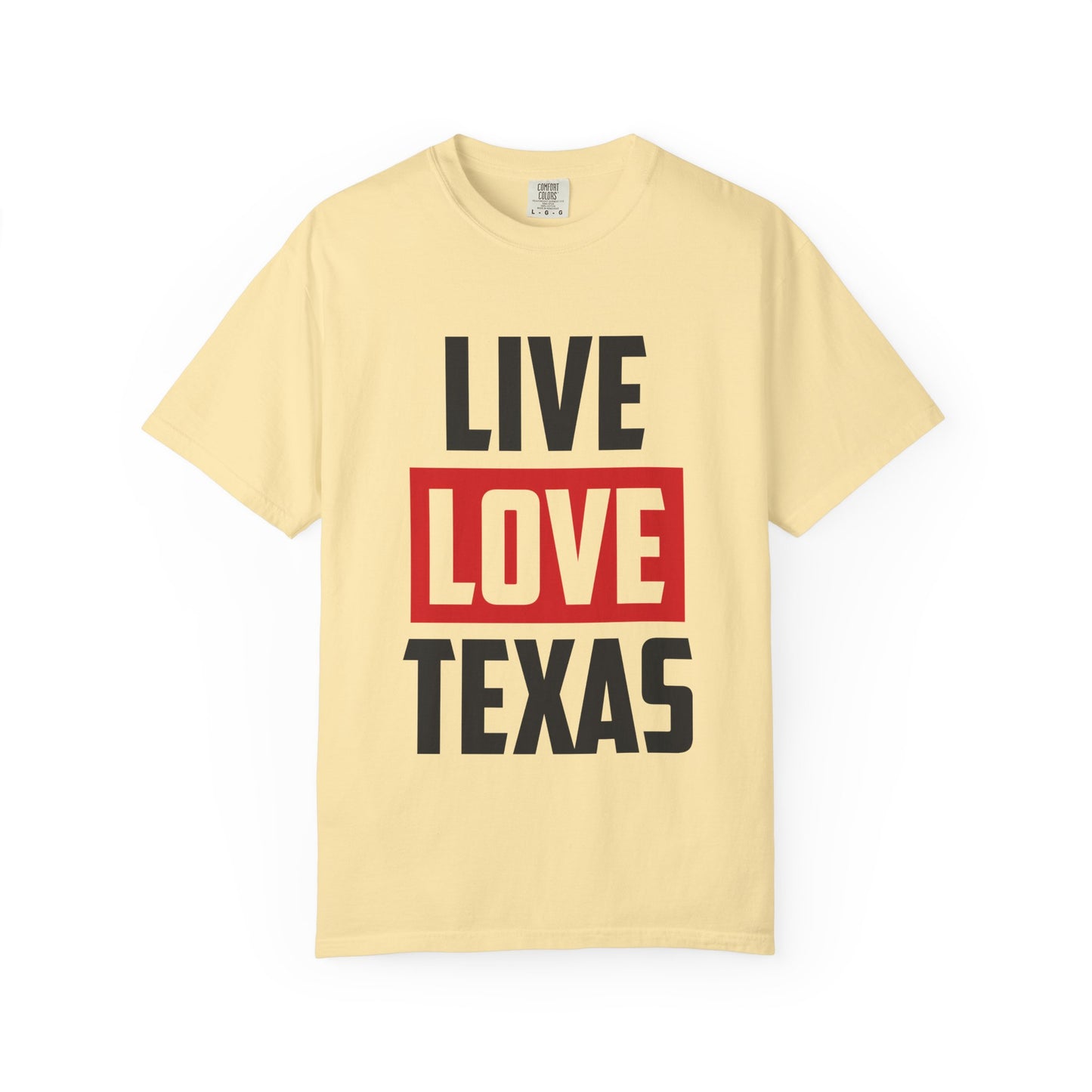 Live Love Texas Unisex T-Shirt - Casual Texas Pride Tee
