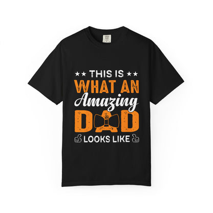Amazing Dad Garment-Dyed T-Shirt – Perfect Gift for Father's Day