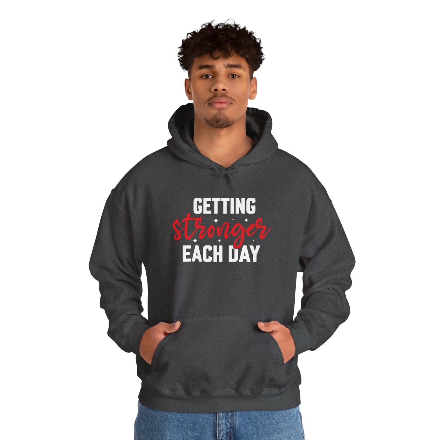 Getting Stronger Each Day Hoodie, Unisex Motivational Sweatshirt