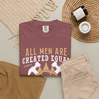 All Men Are Created Equal Carpenter T-Shirt - Unisex Garment-Dyed Tee for Woodworkers